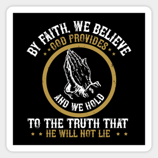 By Faith We Believe Magnet